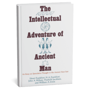 the intellectual adventure of ancient man